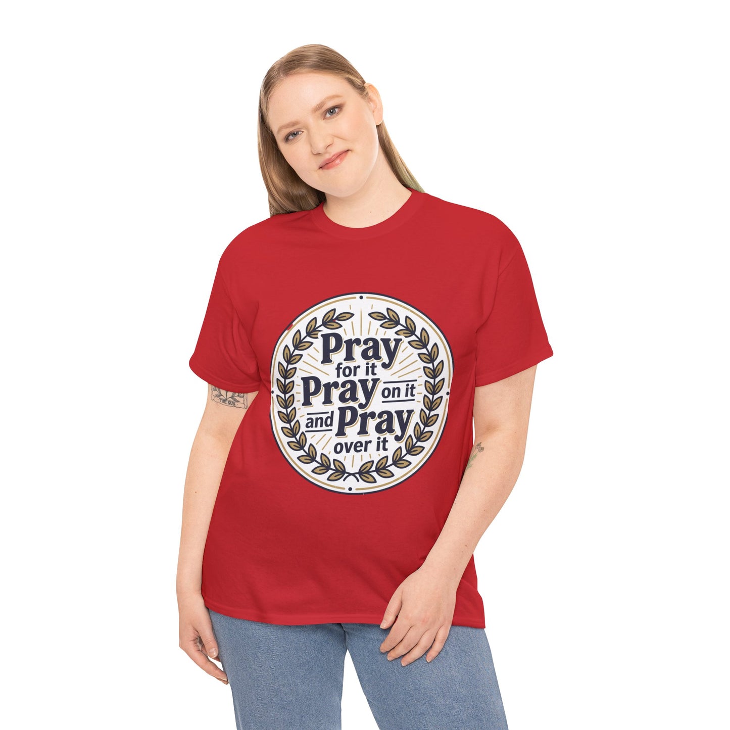 Prayer Circle T-Shirt — "Pray for it, Pray on it, and Pray over it" Inspirational Christian Tee
