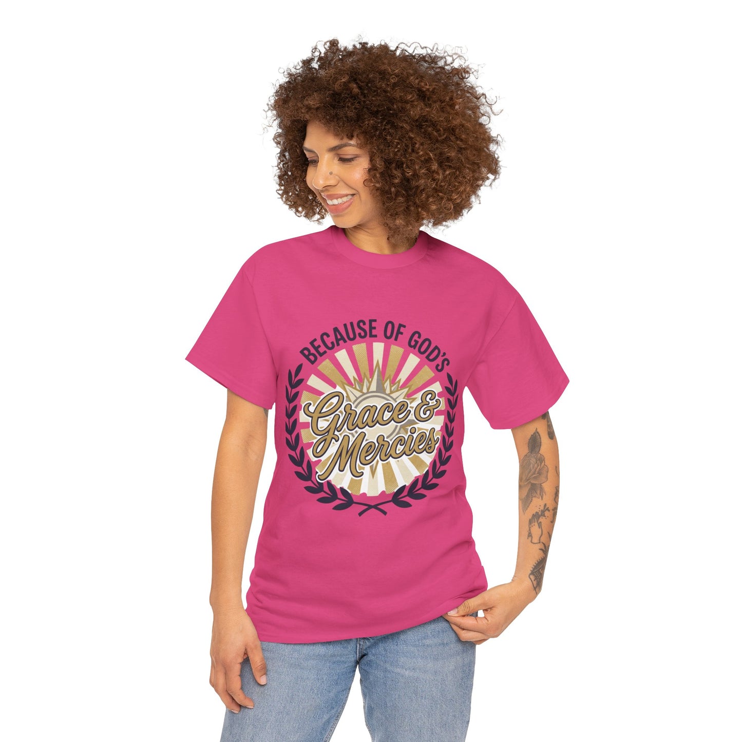 Because of God's Grace & Mercies T-Shirt