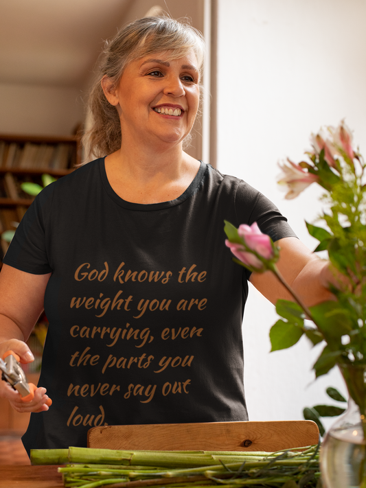 Faith Comfort T-Shirt — "God knows the weight you are carrying" Inspirational Christian Tee
