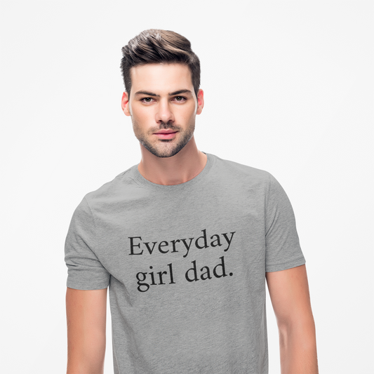 Everyday Girl Dad T-Shirt