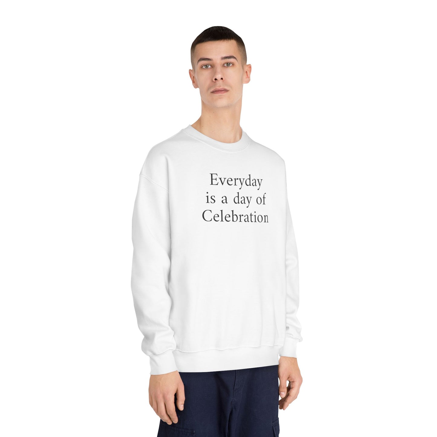 Everyday Is A Day Of Celebration Crewneck Sweatshirt