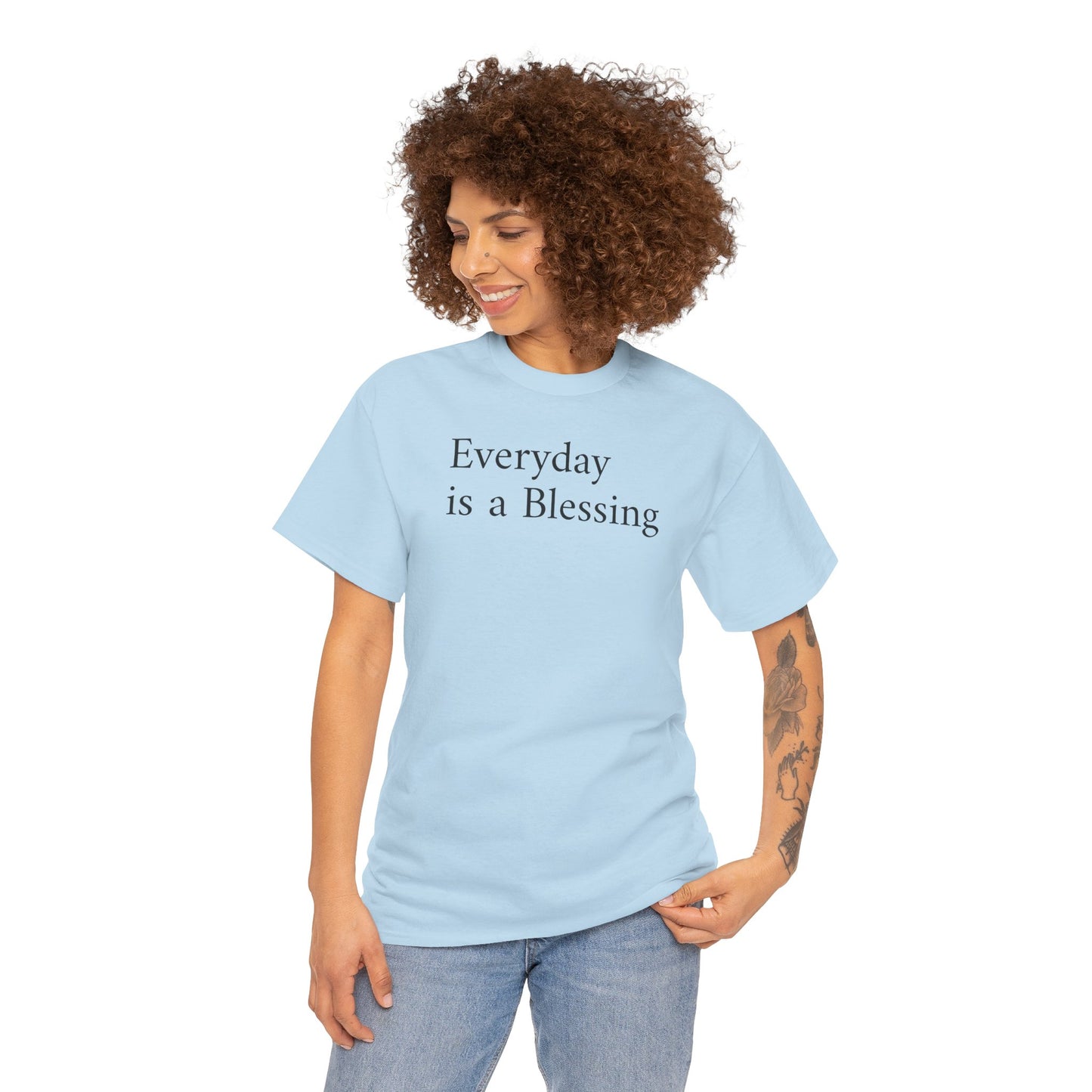 Every Day Is a Blessing T-Shirt