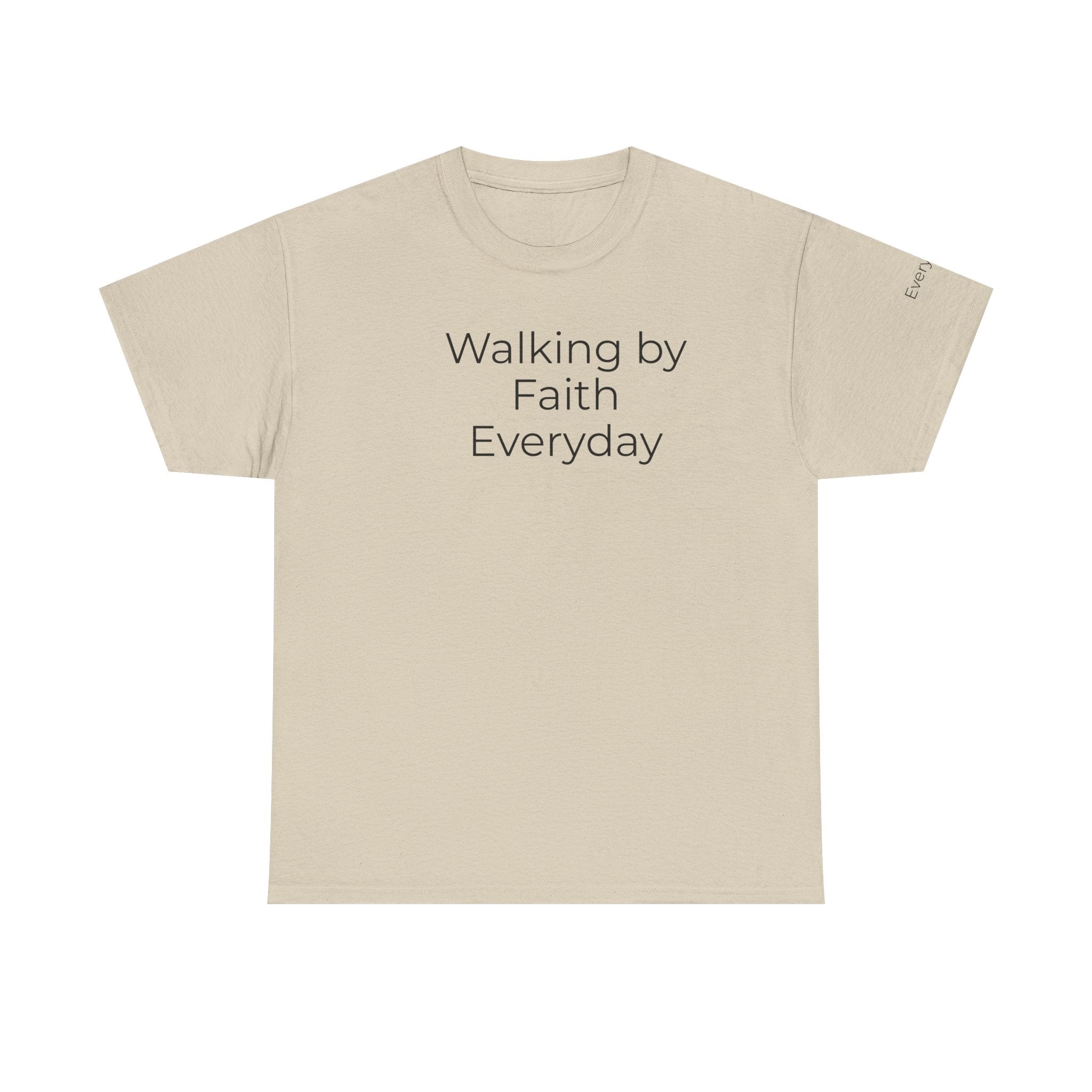 Custom Text Tee — Walking By Faith T-Shirt