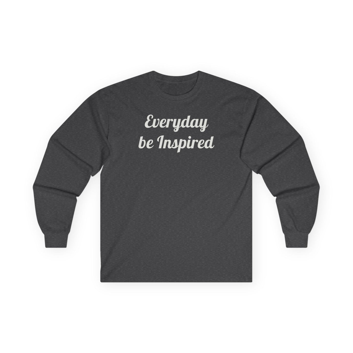 Everyday Be Inspired Long Sleeve Tee