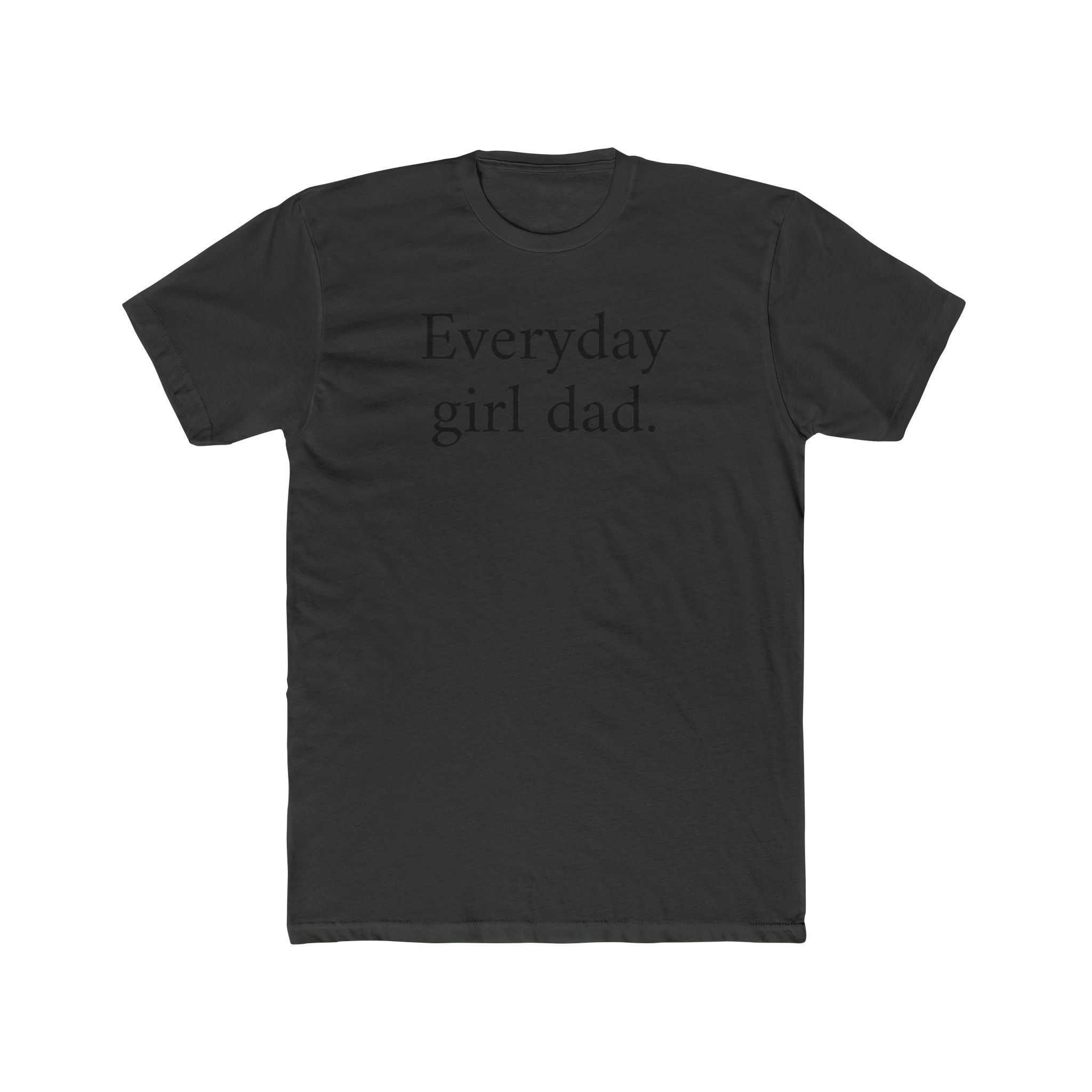 Everyday Girl Dad T-Shirt