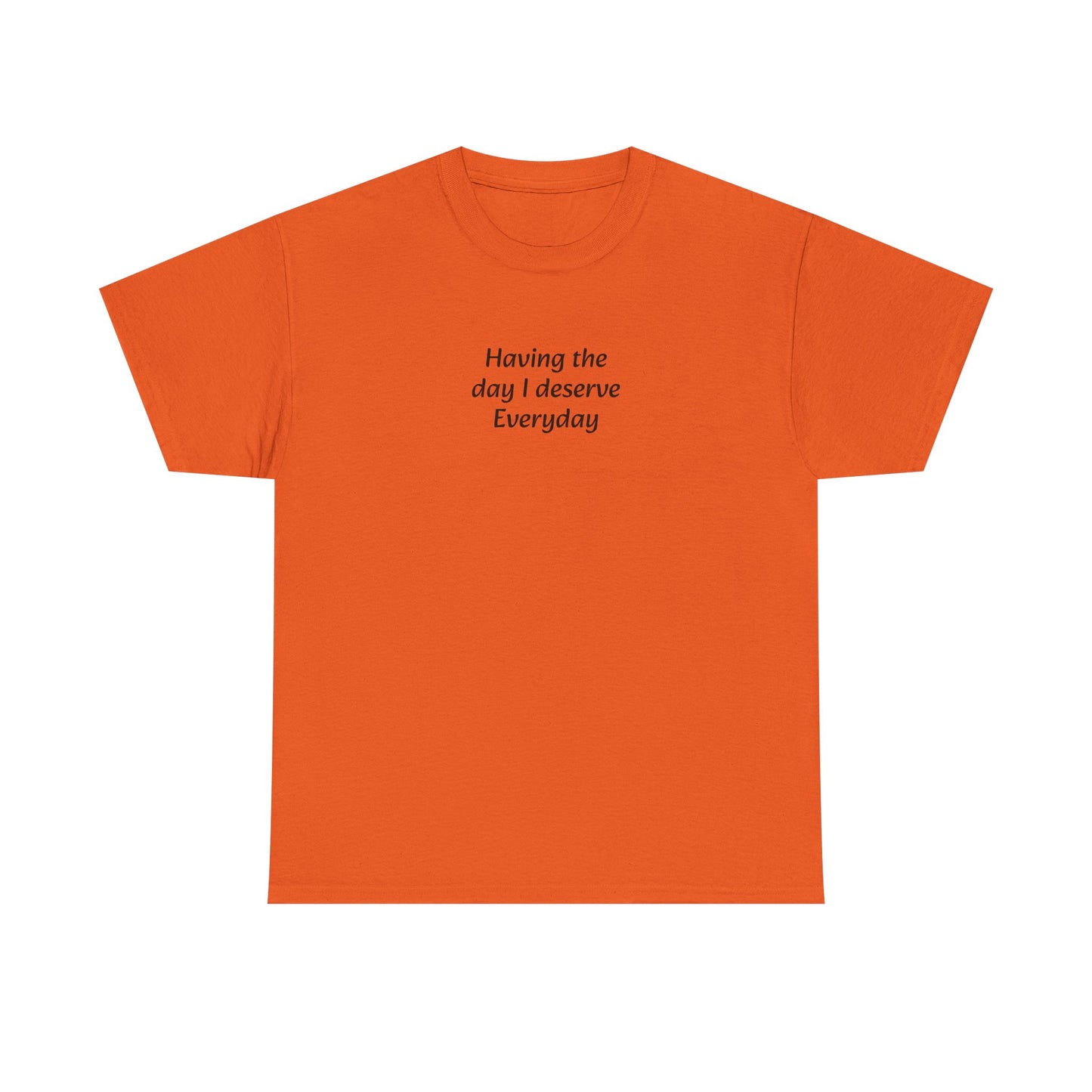 Everyday I Deserve Tee — Minimal Inspirational T‑Shirt
