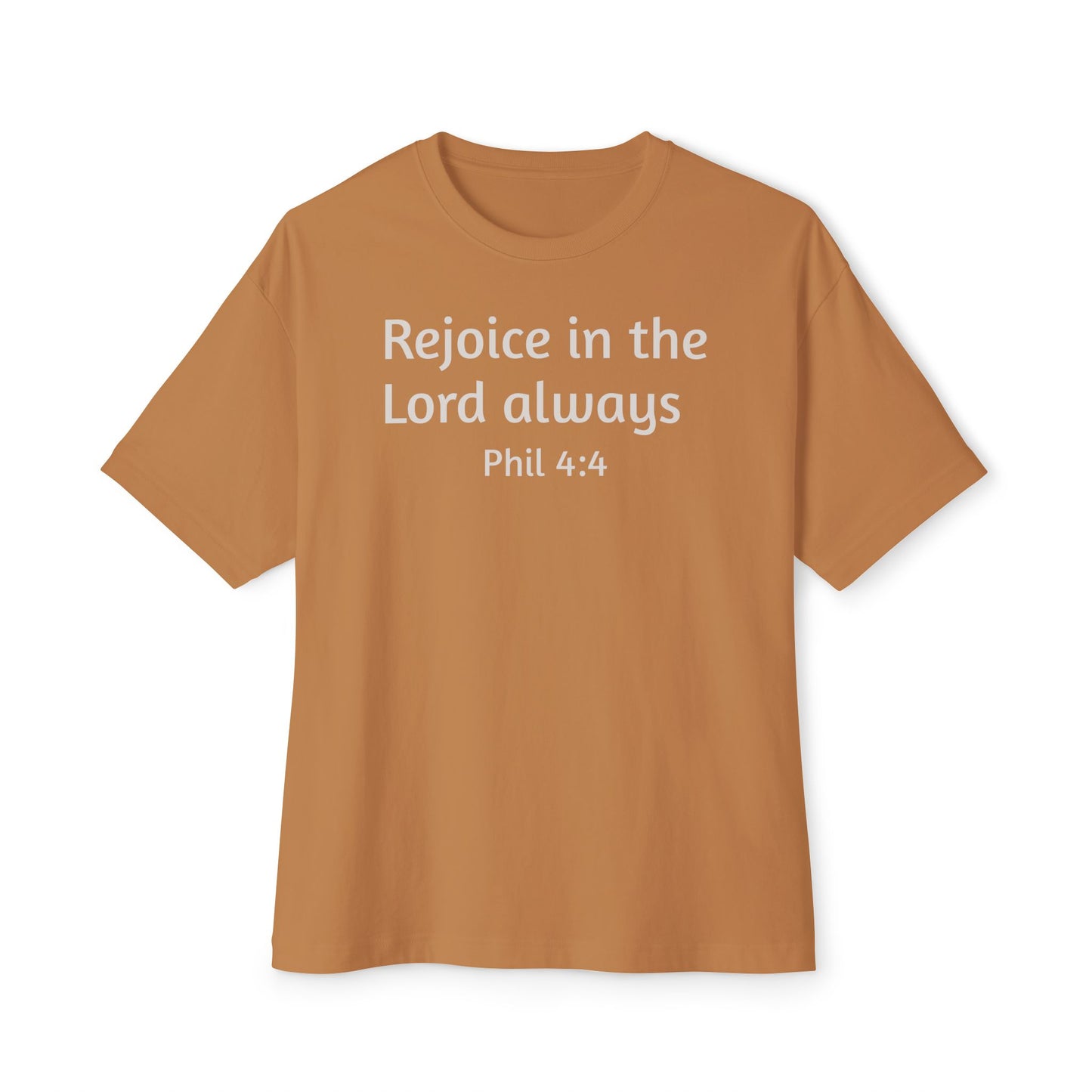 Rejoice in the Lord Always Tee — Philippians 4:4 Oversized T‑Shirt
