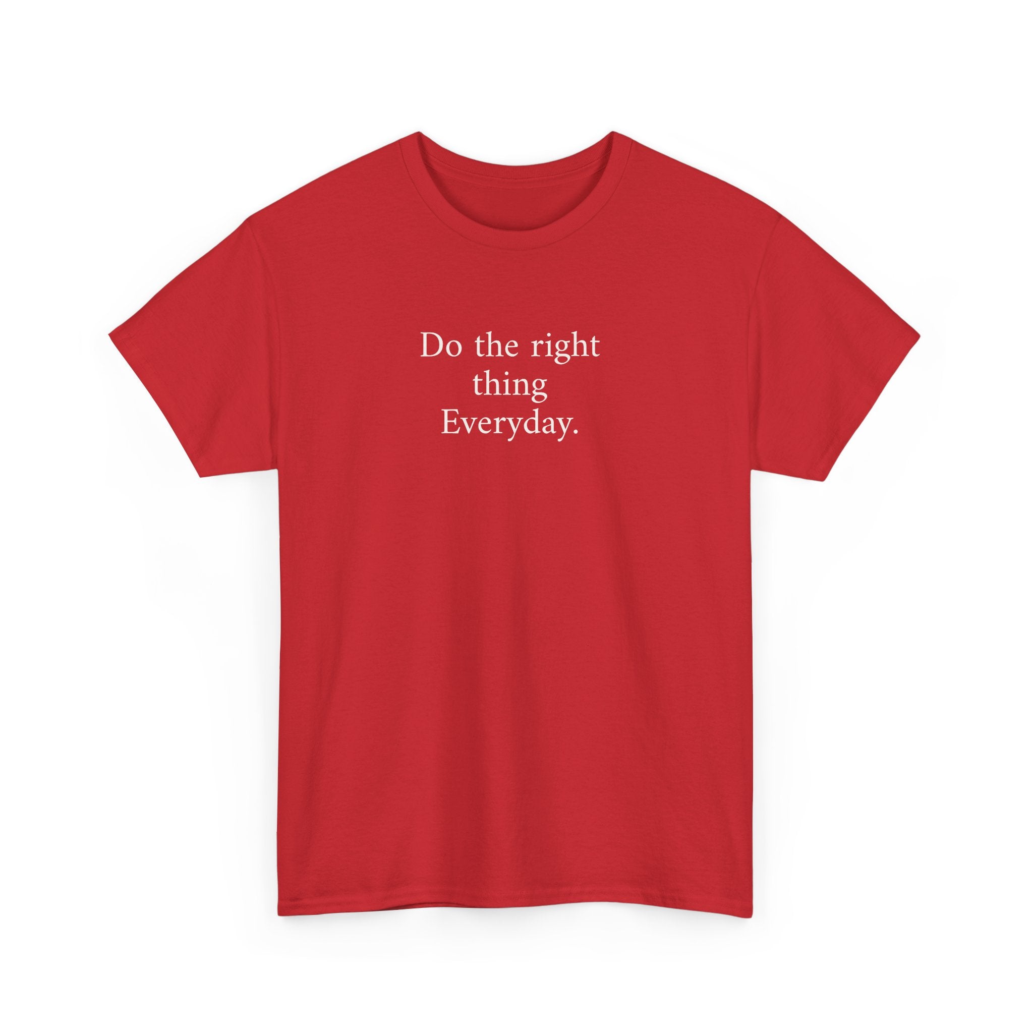 Do the Right Thing Everyday Tee — Positive Message Cotton T-Shirt