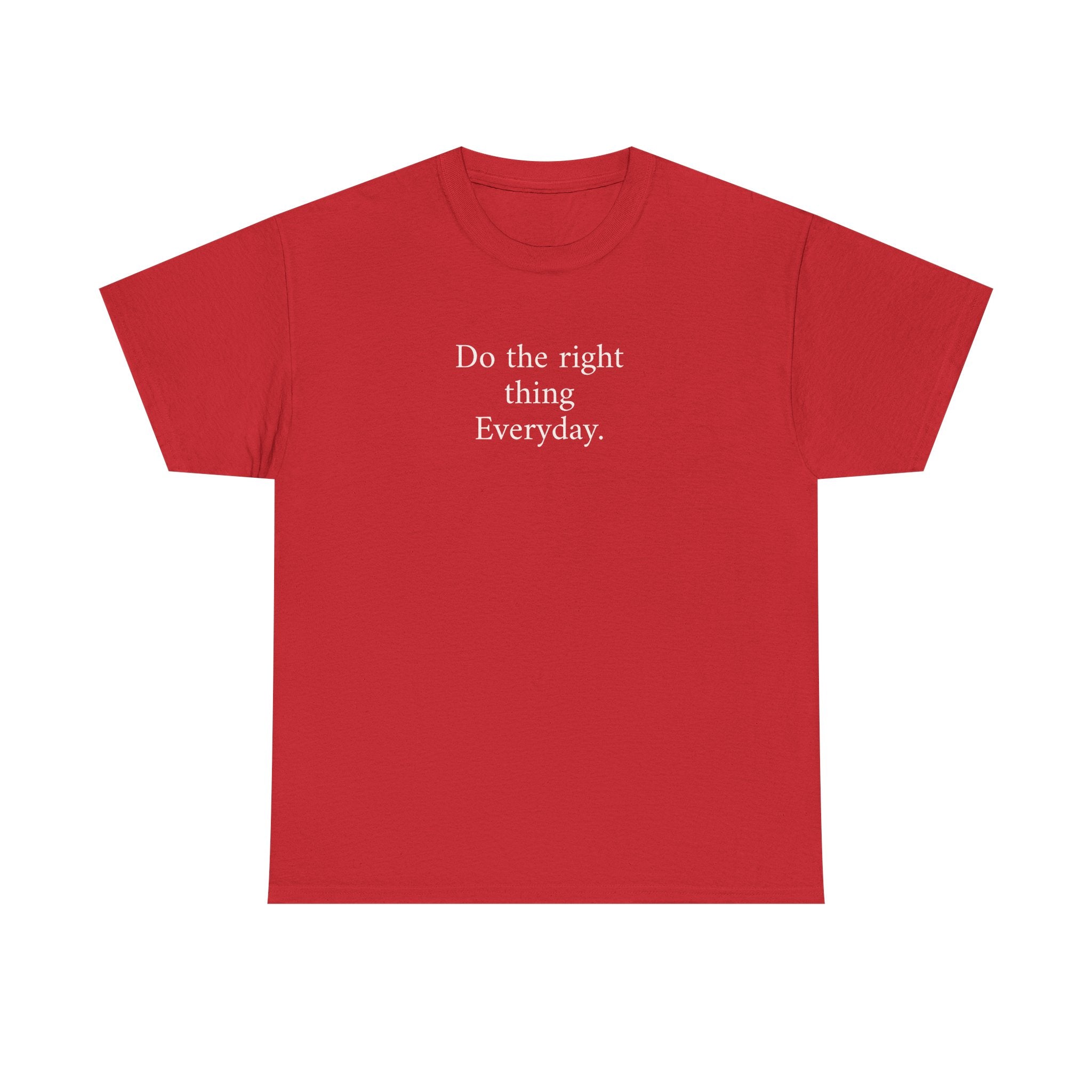 Do the Right Thing Everyday Tee — Positive Message Cotton T-Shirt