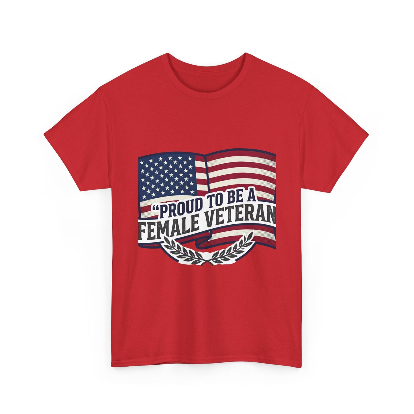 Everyday Heavy Cotton Tee , "Proud To Be a Female Veteran"