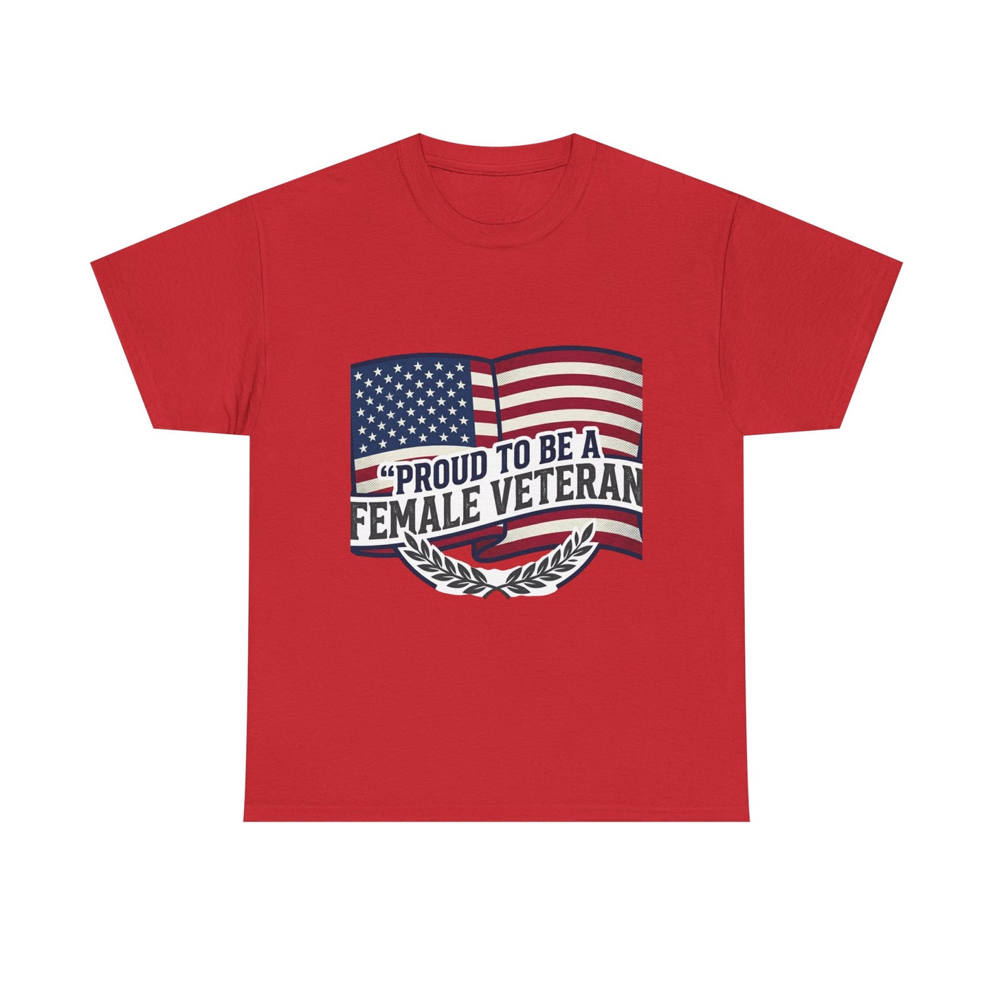 Everyday Heavy Cotton Tee , "Proud To Be a Female Veteran"