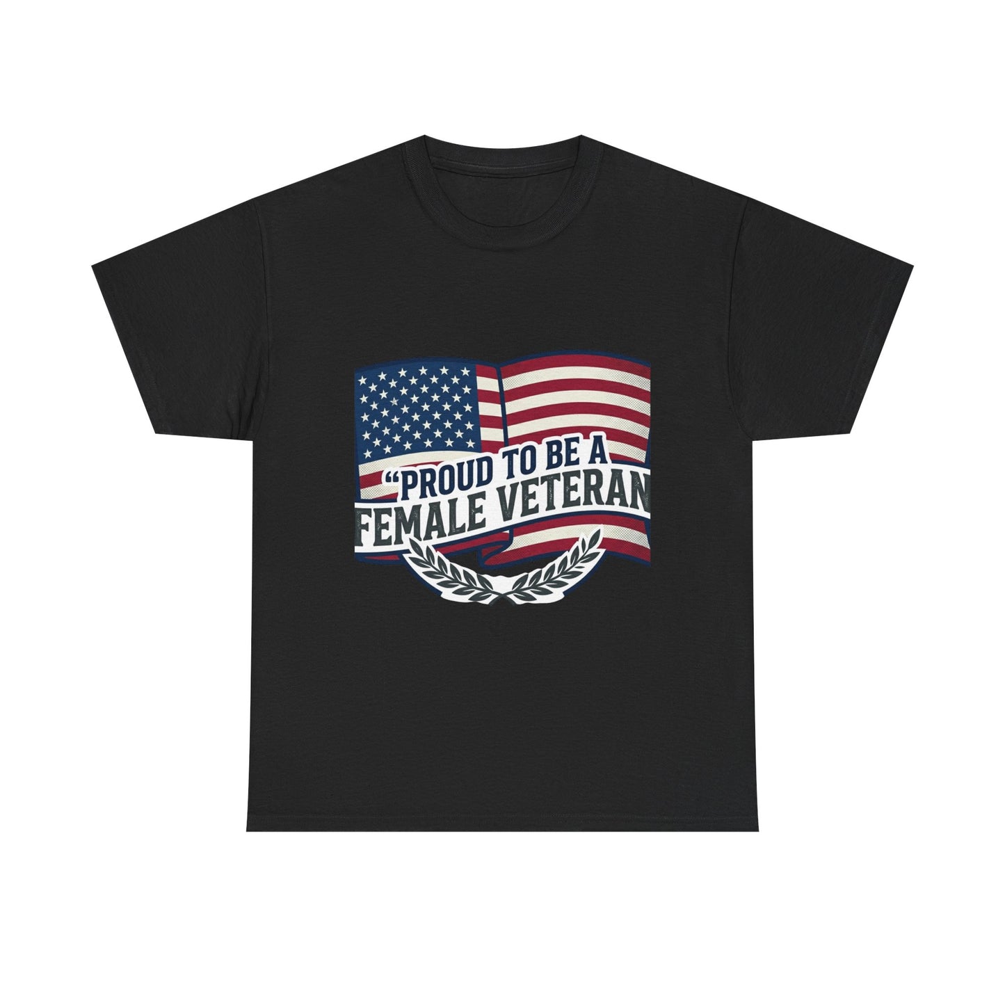 Everyday Heavy Cotton Tee , "Proud To Be a Female Veteran"