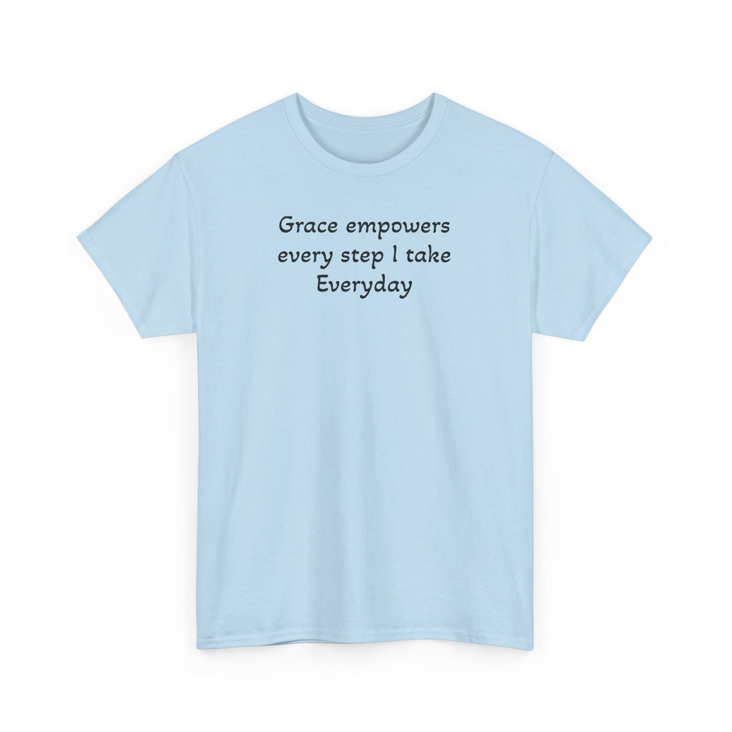 Faith T‑Shirt — "Grace Empowers Every Step I take Everyday" Christian Tee