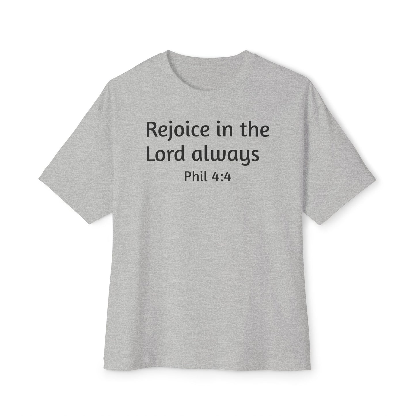 Rejoice in the Lord Always Tee — Philippians 4:4 Oversized T‑Shirt
