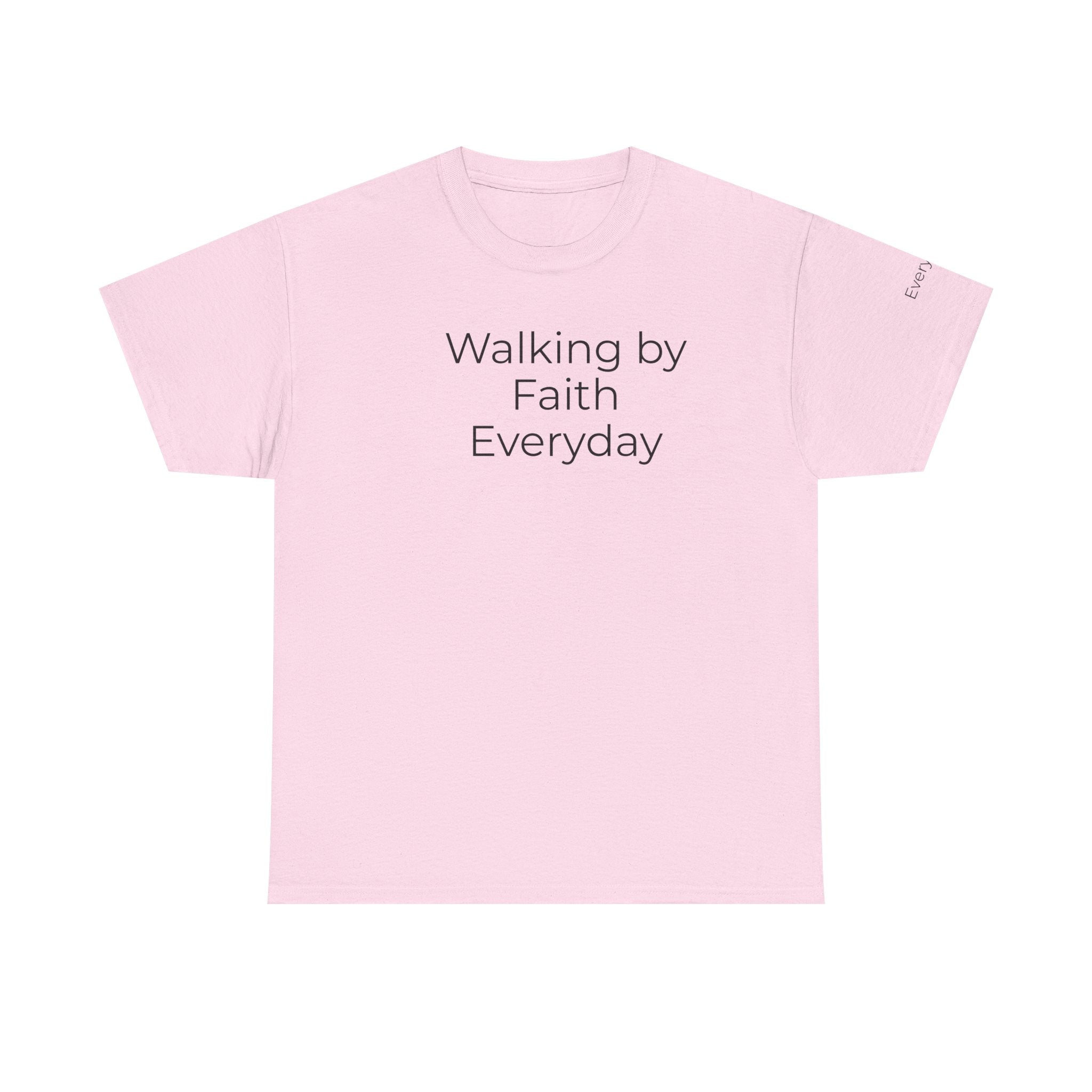 Custom Text Tee — Walking By Faith T-Shirt