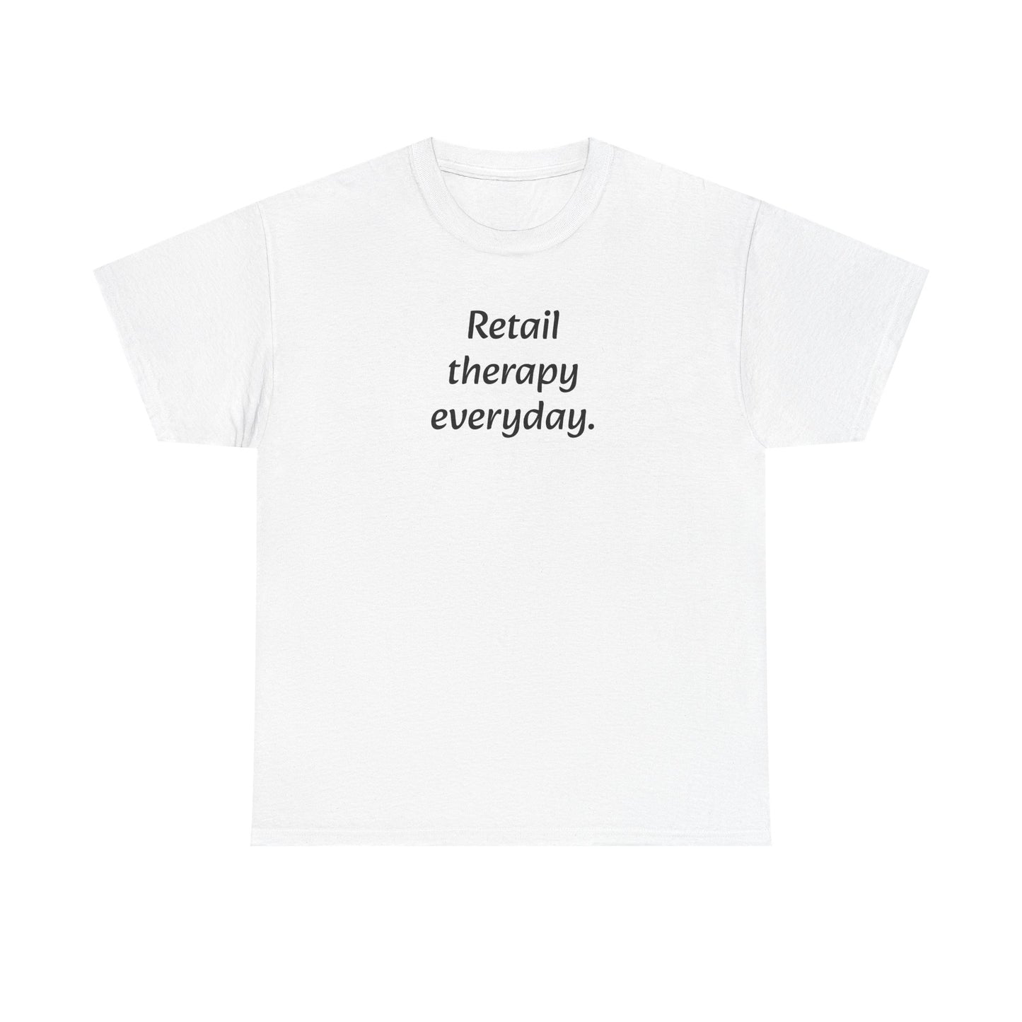 Retail Therapy Everyday T‑Shirt