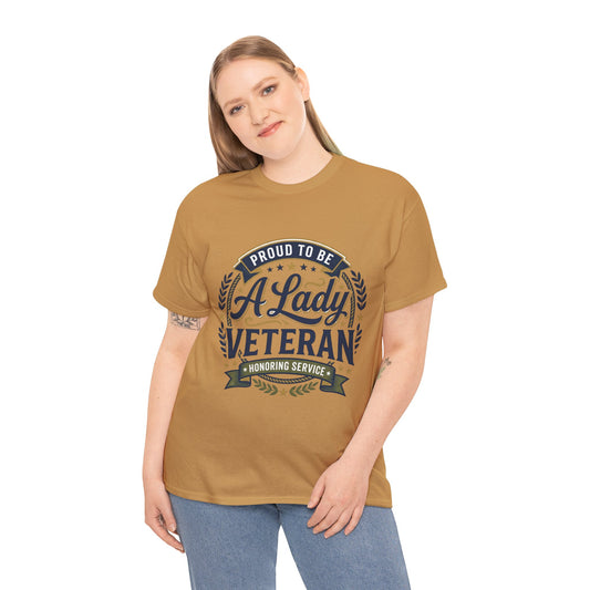 "Proud To Be A Lady Veteran" Everyday T