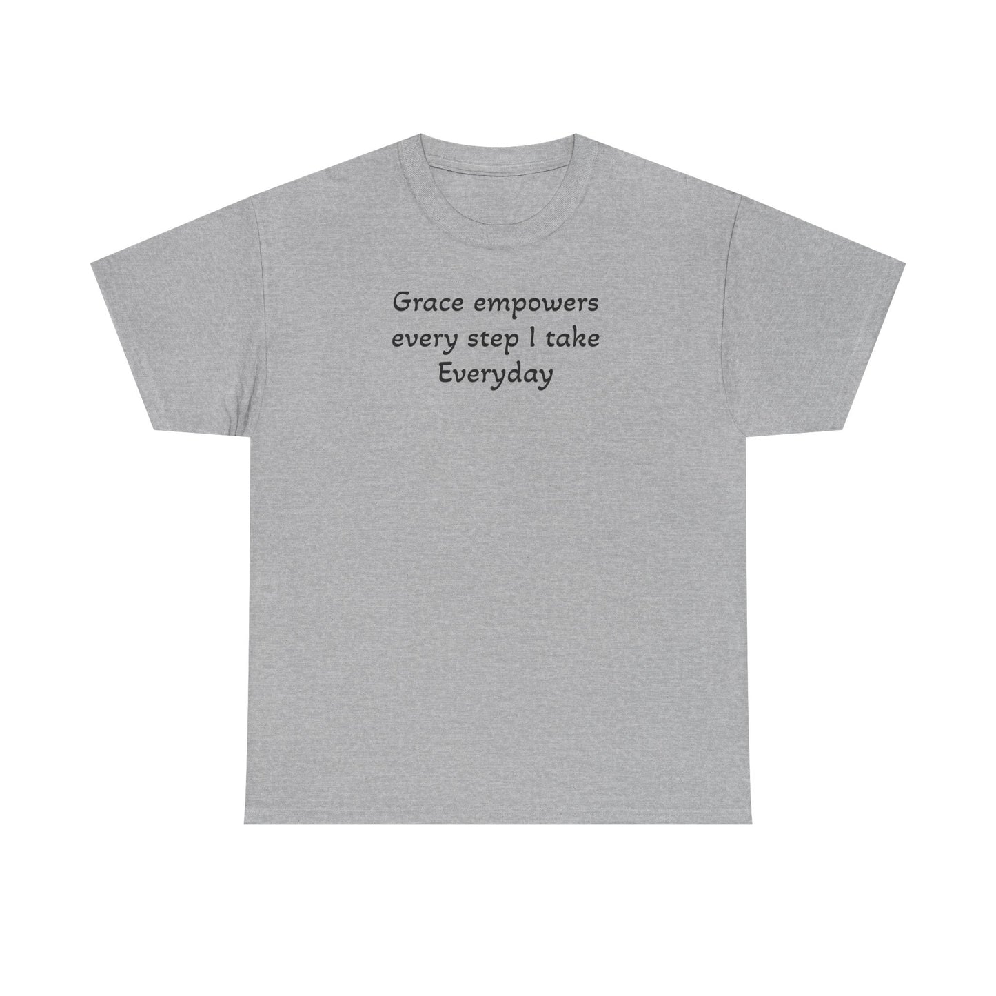 Faith T‑Shirt — "Grace Empowers Every Step I take Everyday" Christian Tee