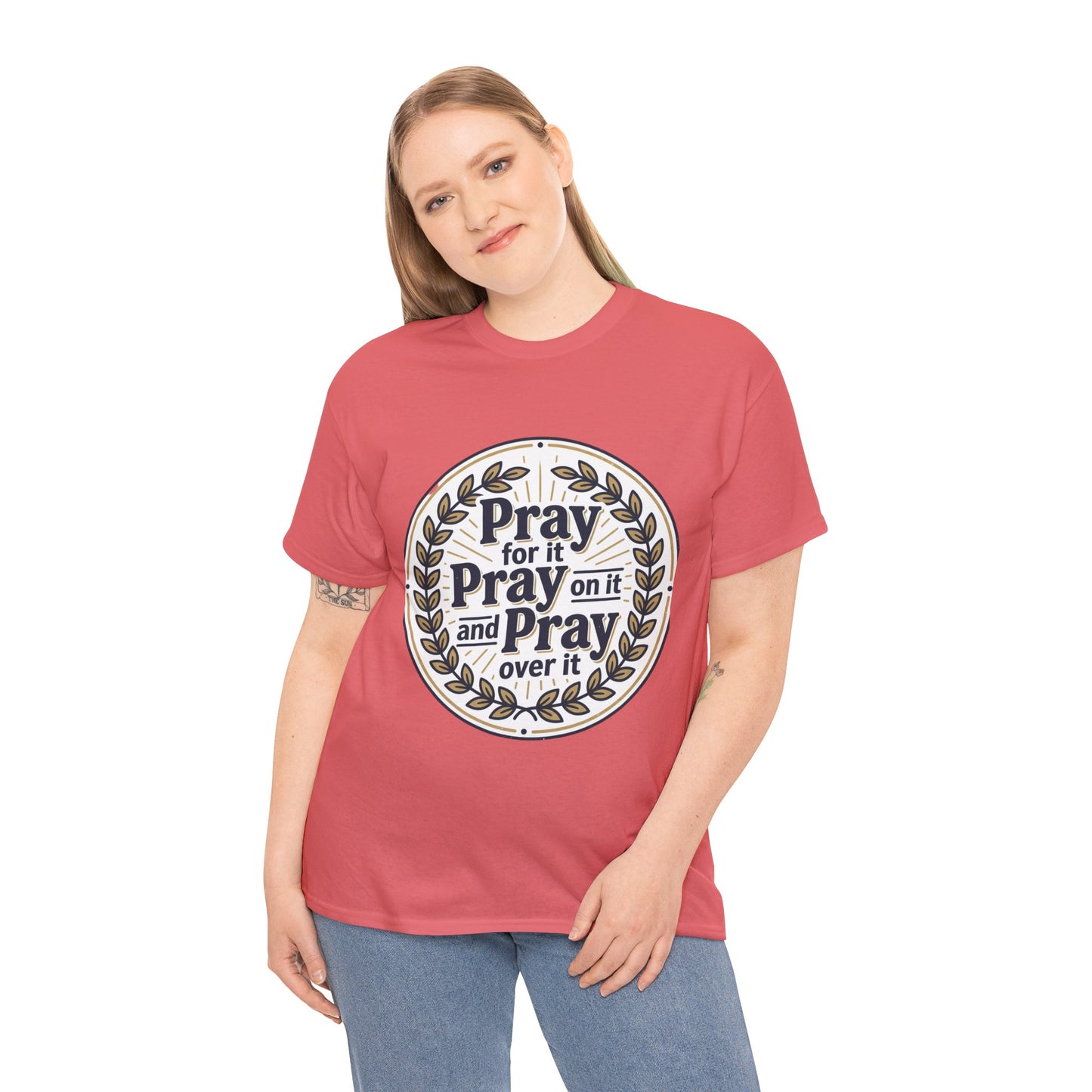 Prayer Circle T-Shirt — "Pray for it, Pray on it, and Pray over it" Inspirational Christian Tee