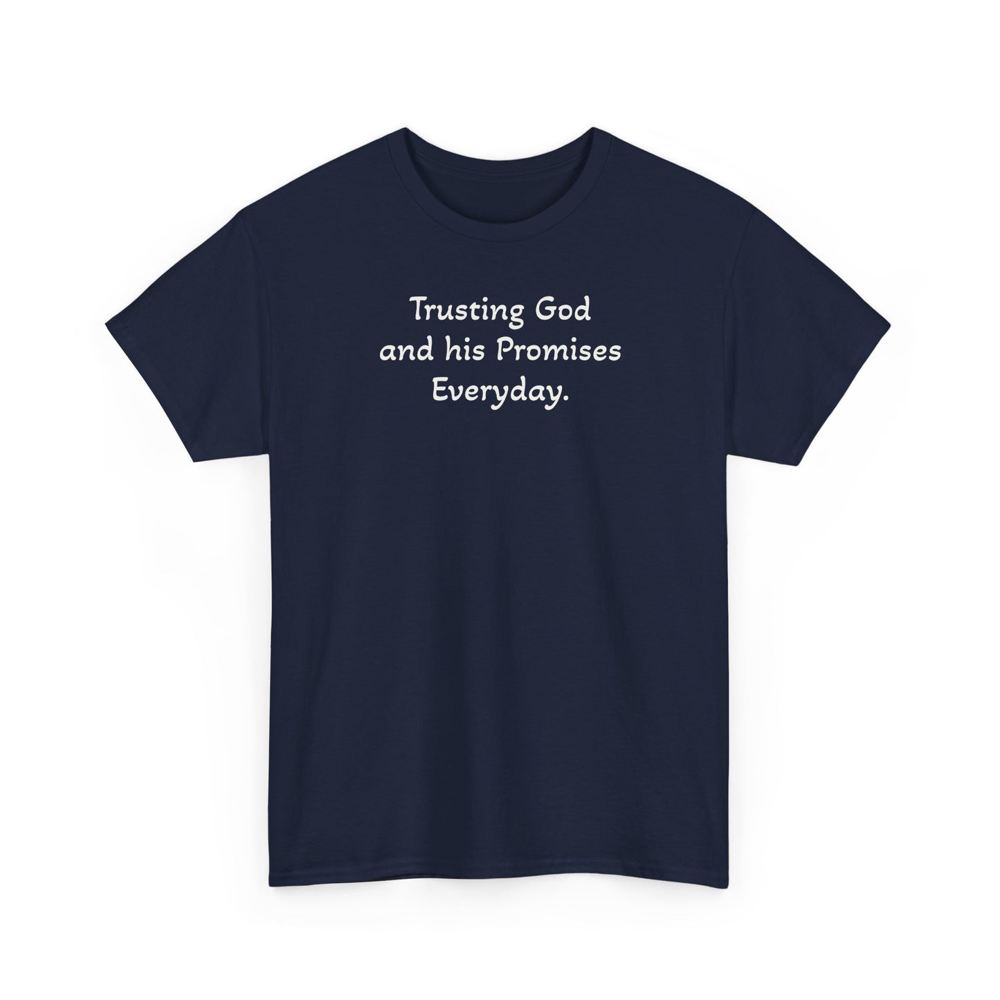 Faith T‑Shirt — "Trusting God and His Promises Everyday" Christian Tee