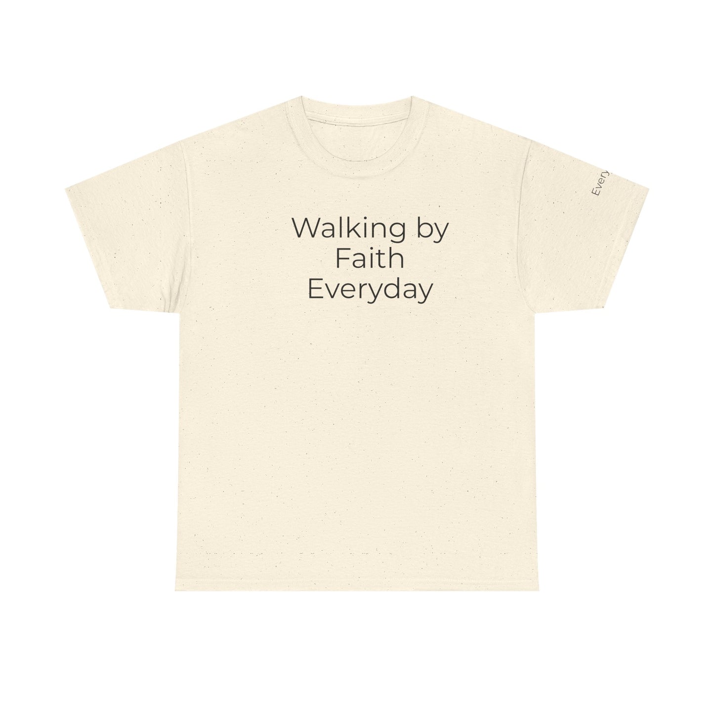 Custom Text Tee — Walking By Faith T-Shirt