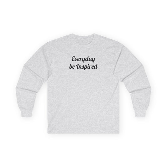 Everyday Be Inspired Long Sleeve Tee