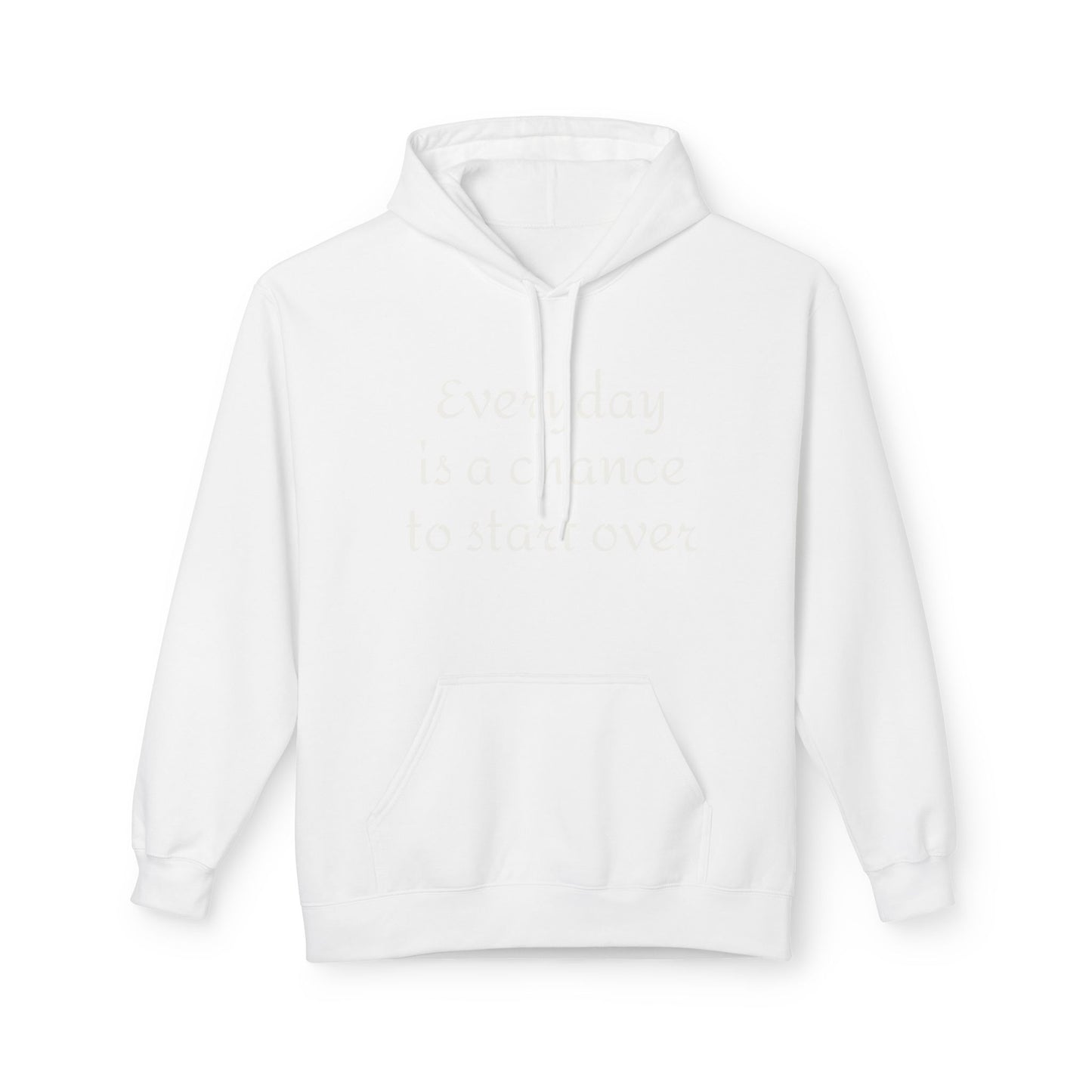 Hoodie — "Everyday is a day chance to start over" Inspirational Pullover
