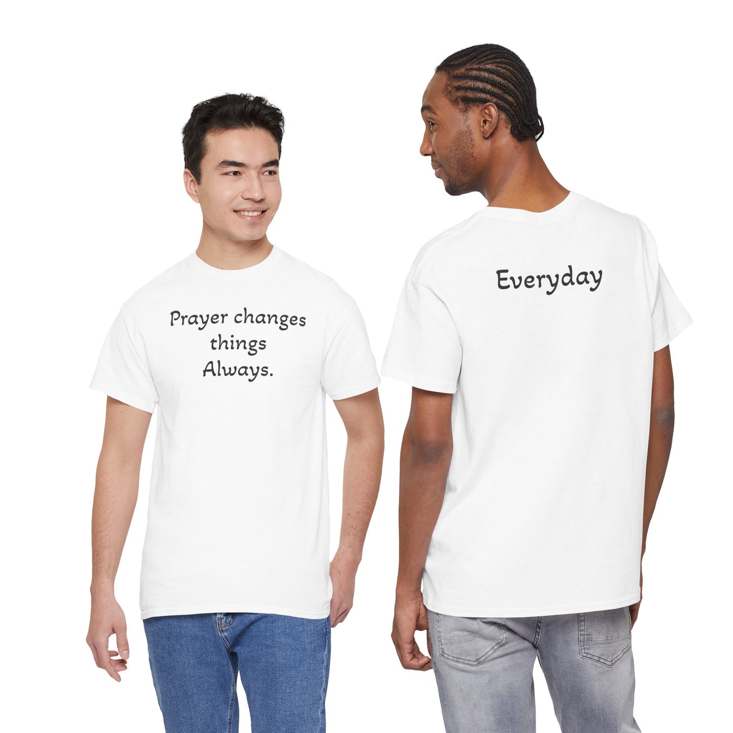 Prayer Changes Things Always Tee — Everyday Inspirational Christian T-Shirt