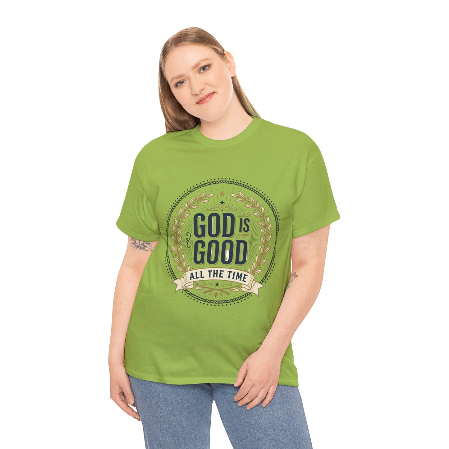 God Is Good All The Time T-Shirt | Christian Faith Scripture Tee