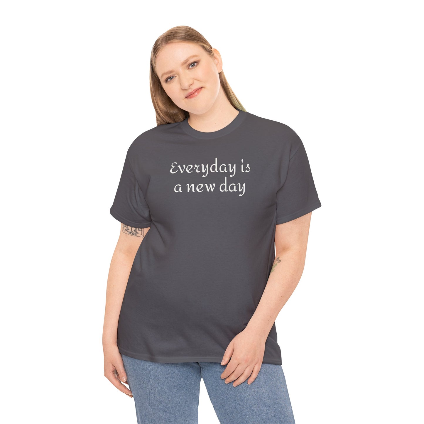 Everyday Is A New Day Tee - Inspirational White Cotton Shirt
