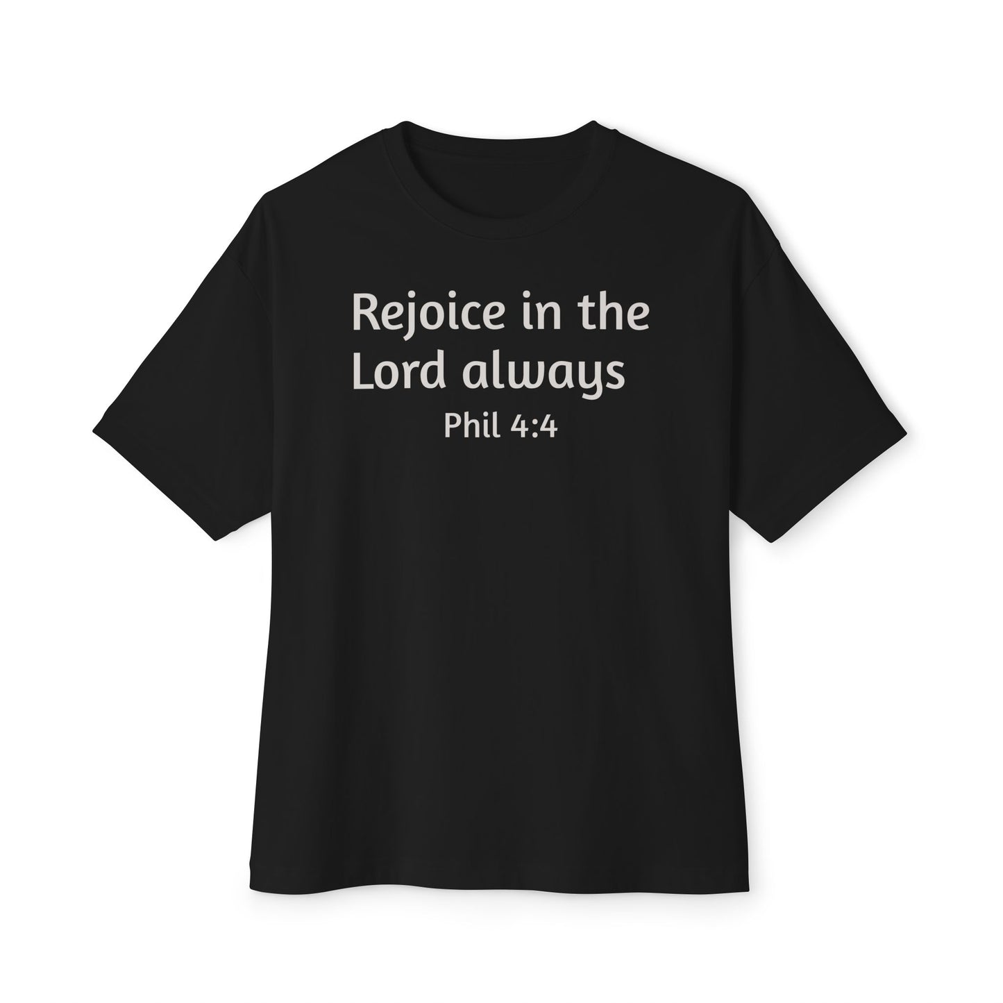 Rejoice in the Lord Always Tee — Philippians 4:4 Oversized T‑Shirt