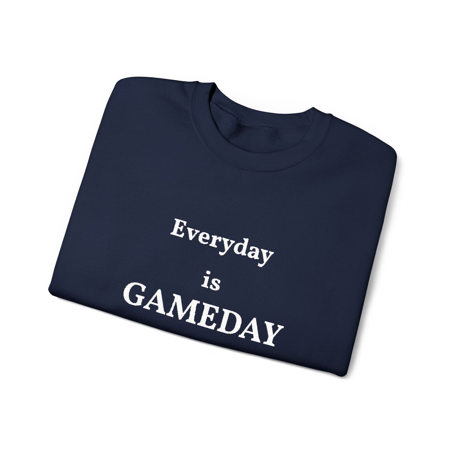 Unisex Heavy Blend Everyday is GameDay Crewneck Sweatshirt
