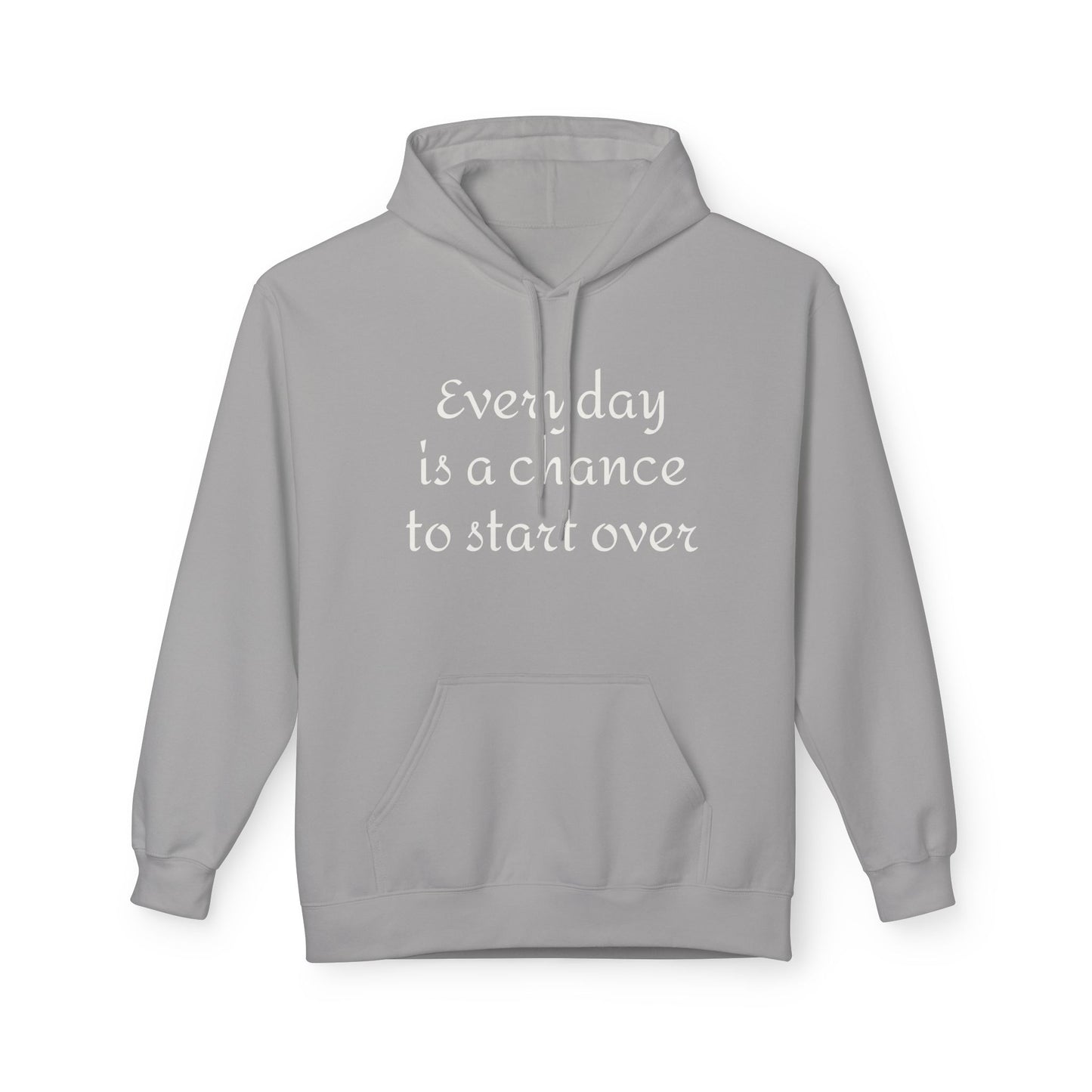 Hoodie — "Everyday is a day chance to start over" Inspirational Pullover