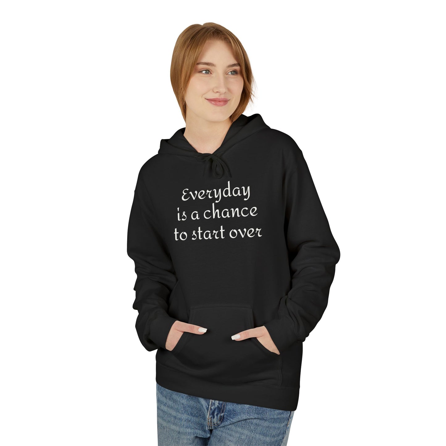 Hoodie — "Everyday is a chance to start over" Inspirational Pullover