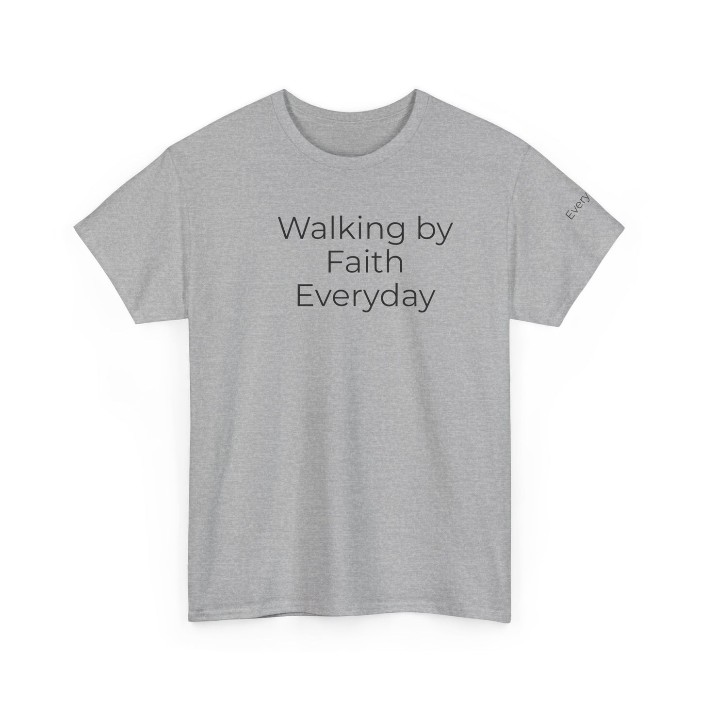 Custom Text Tee — Walking By Faith T-Shirt