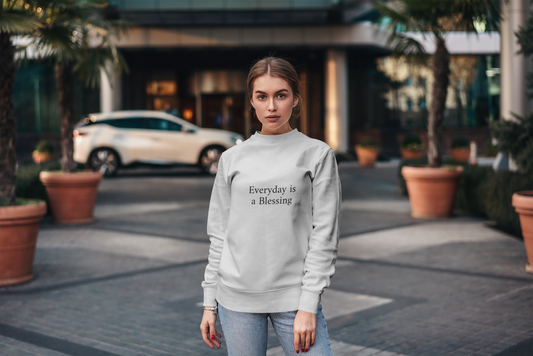 Crewneck Sweatshirt — "Everyday is a Blessing'" Inspirational Sweatshirt