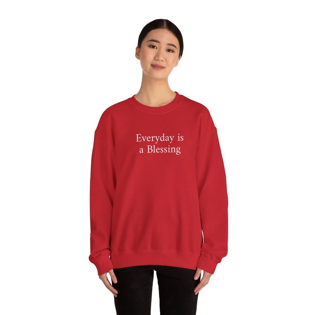 Crewneck Sweatshirt — "Everyday is a Blessing'" Inspirational Sweatshirt