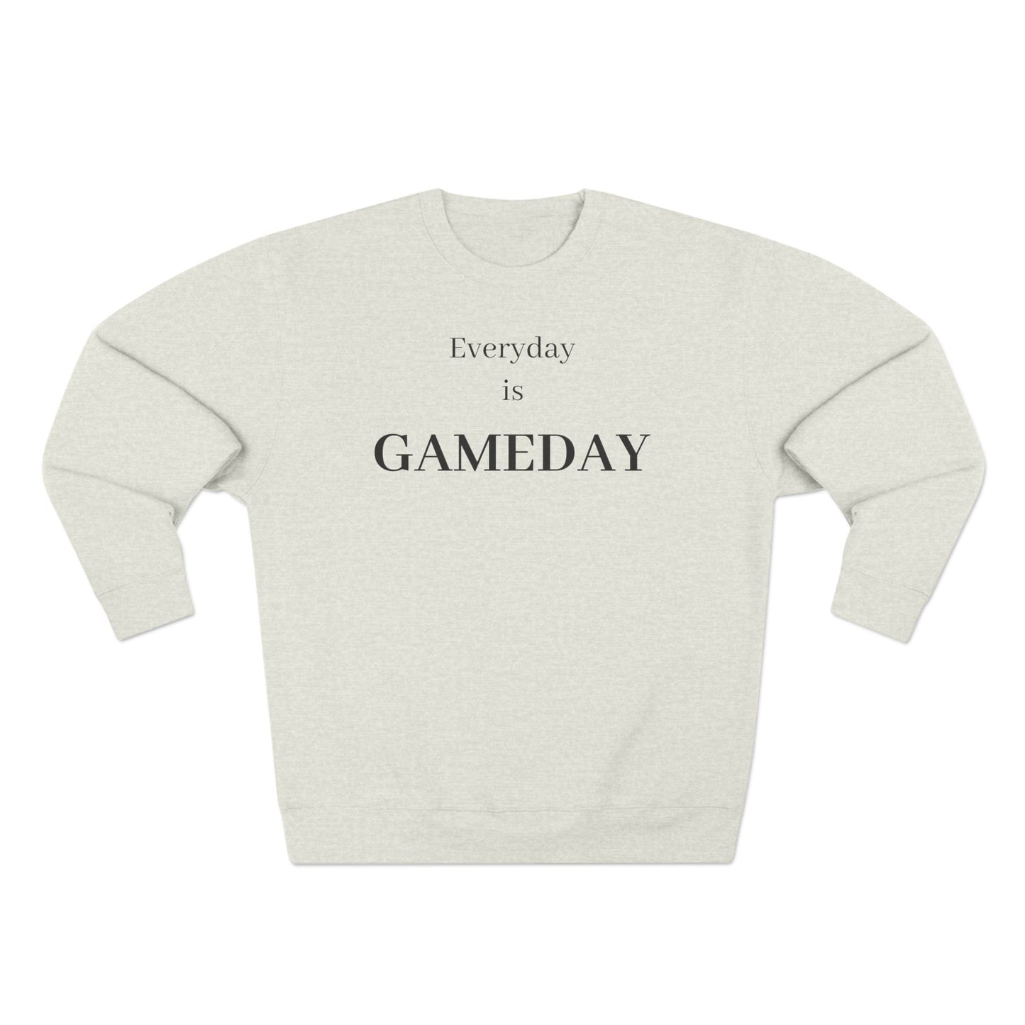 Everyday Is Gameday Crewneck Sweatshirt — Casual Sports Fan Pullover