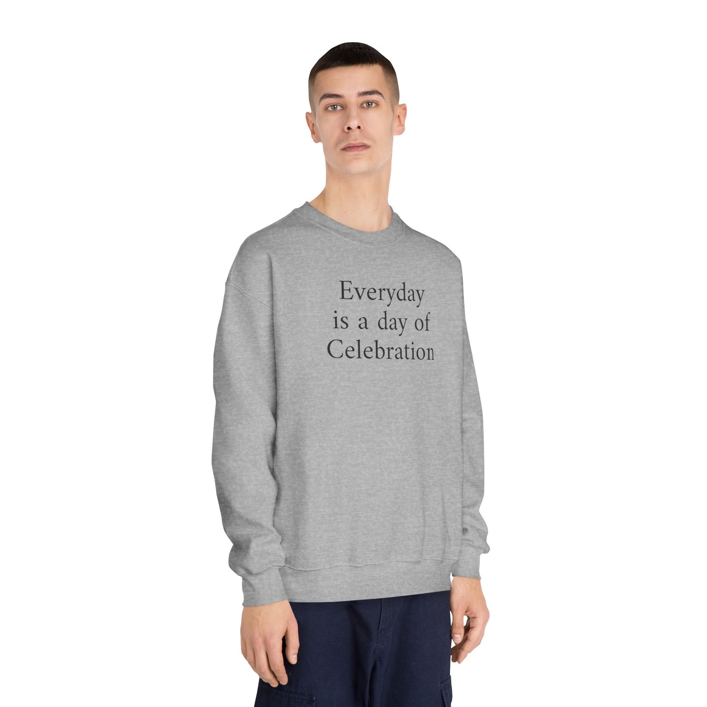 Everyday Is A Day Of Celebration Crewneck Sweatshirt