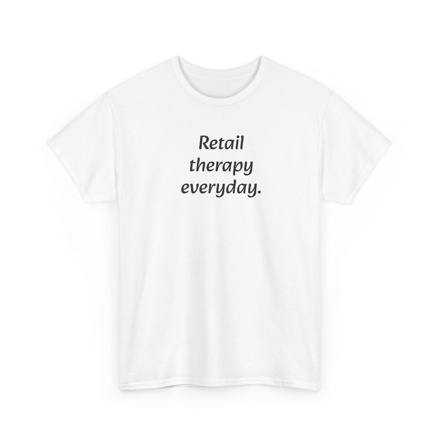 Retail Therapy Everyday T‑Shirt