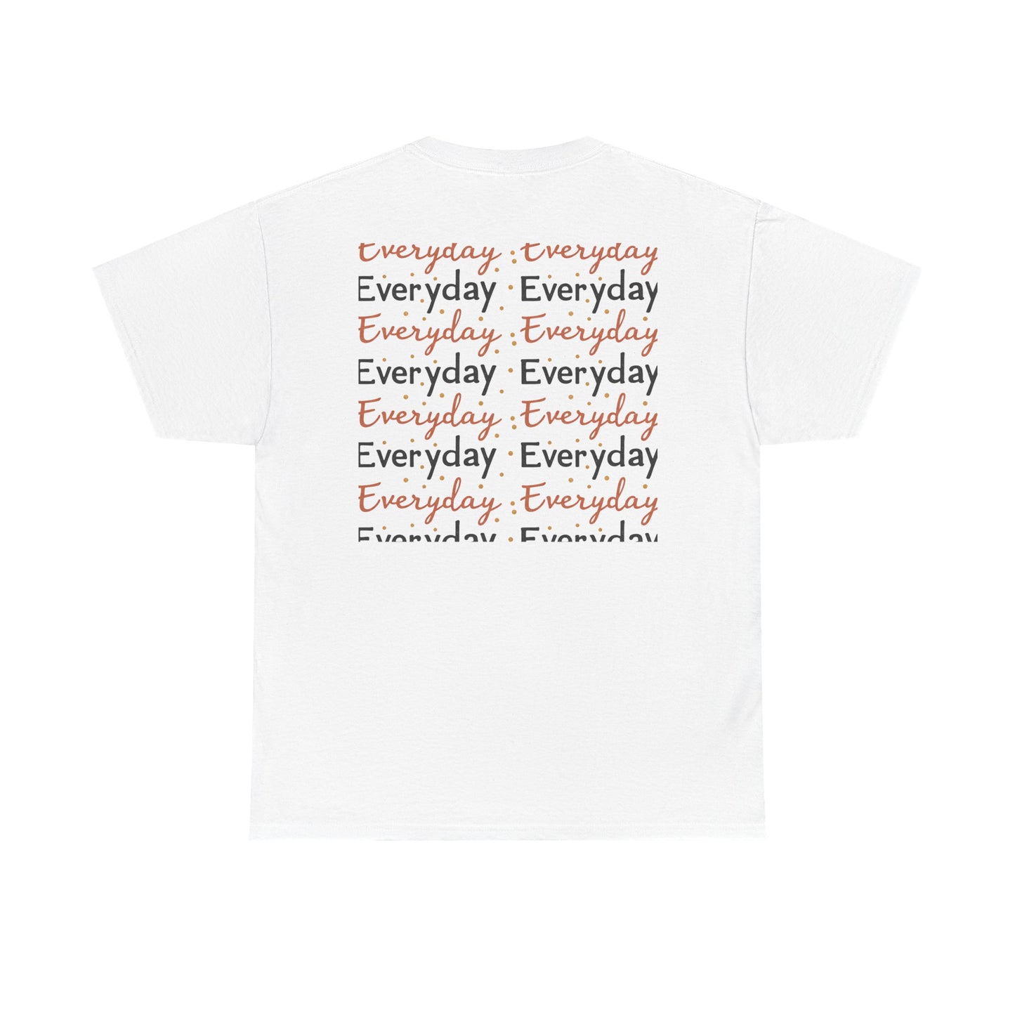 Everyday Repeat Graphic Tee — Minimalist Positive Message T-Shirt