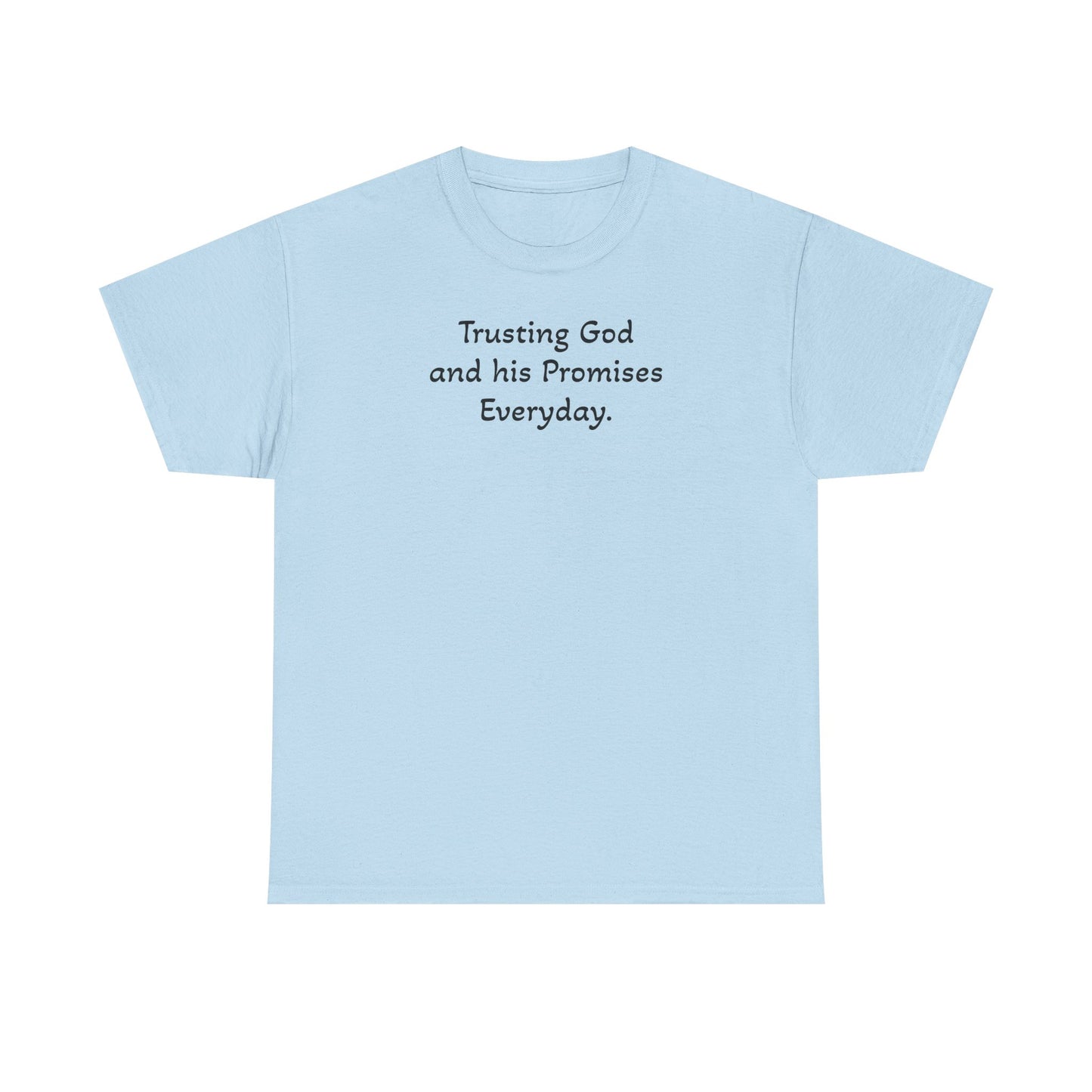 Faith T‑Shirt — "Trusting God and His Promises Everyday" Christian Tee