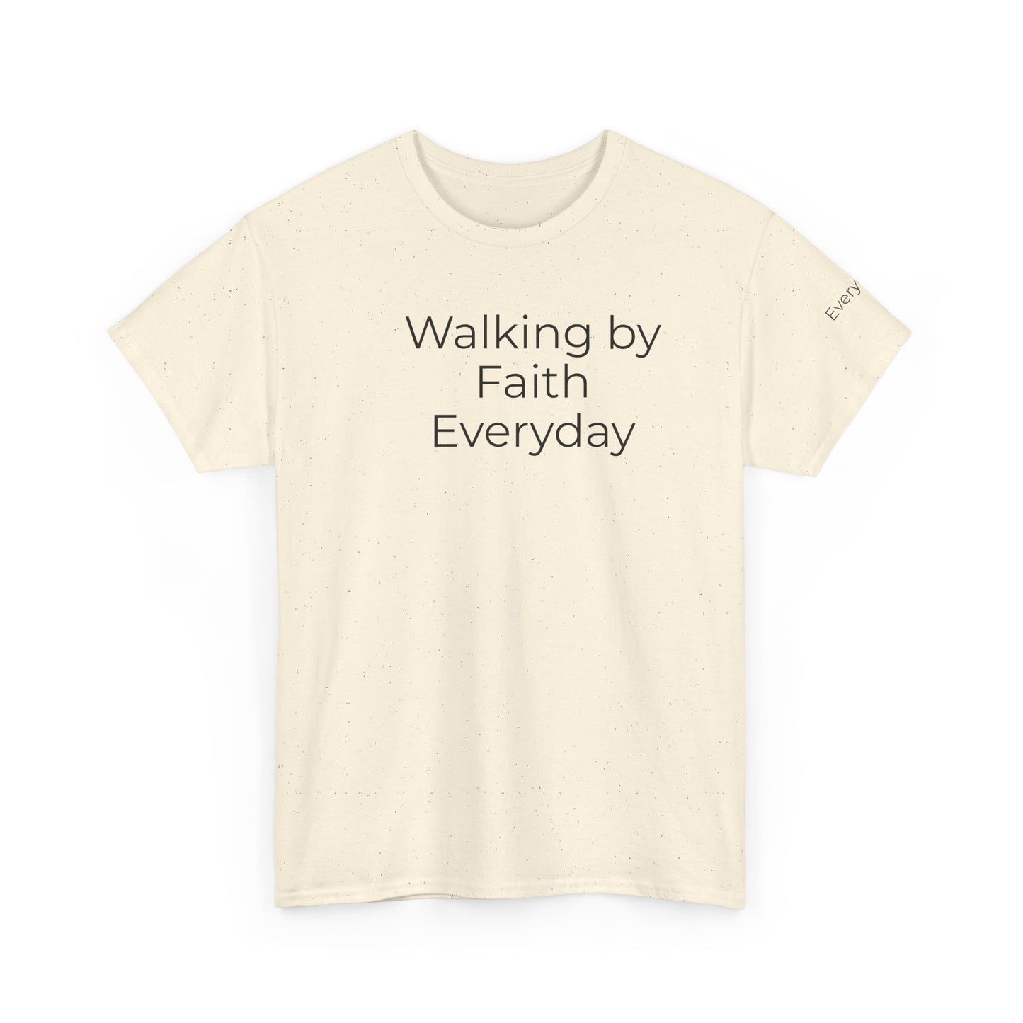 Custom Text Tee — Walking By Faith T-Shirt