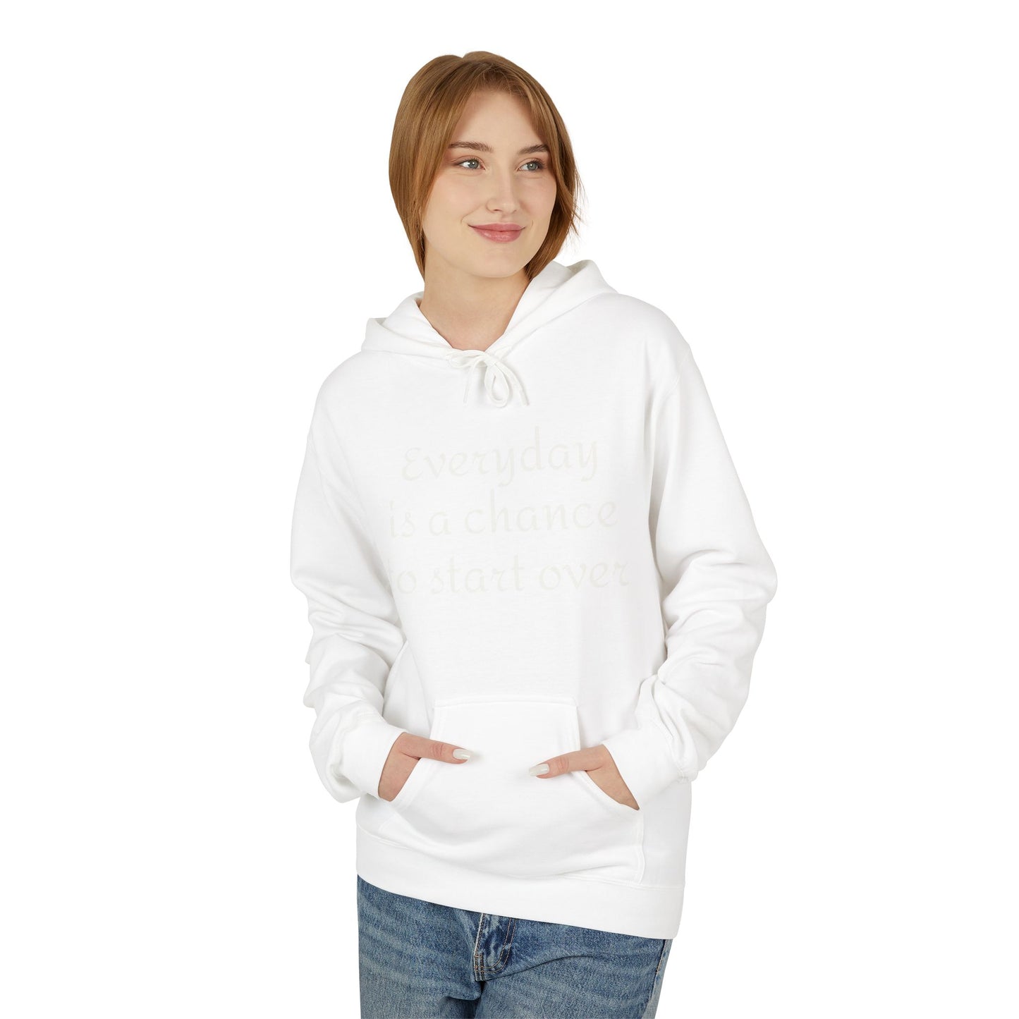 Hoodie — "Everyday is a day chance to start over" Inspirational Pullover