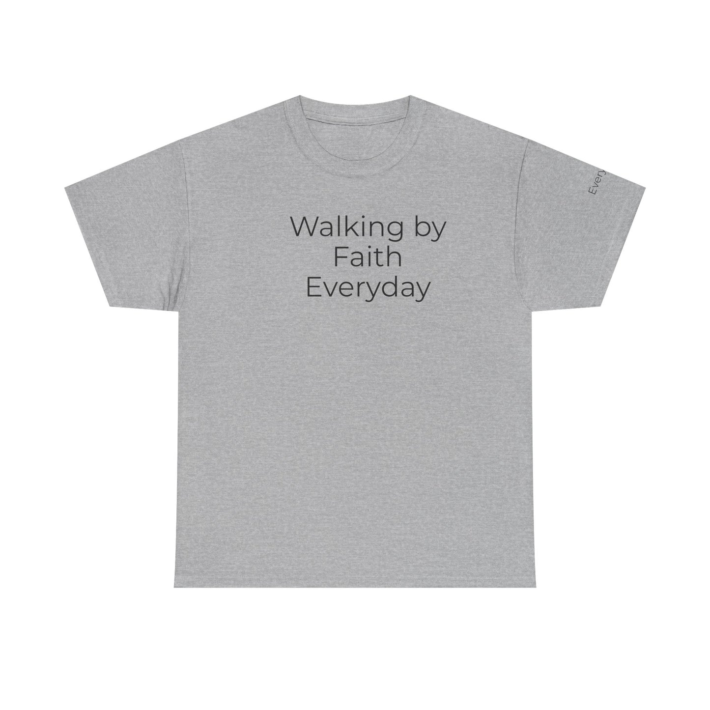 Custom Text Tee — Walking By Faith T-Shirt