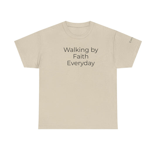 Custom Text Tee — Walking By Faith T-Shirt