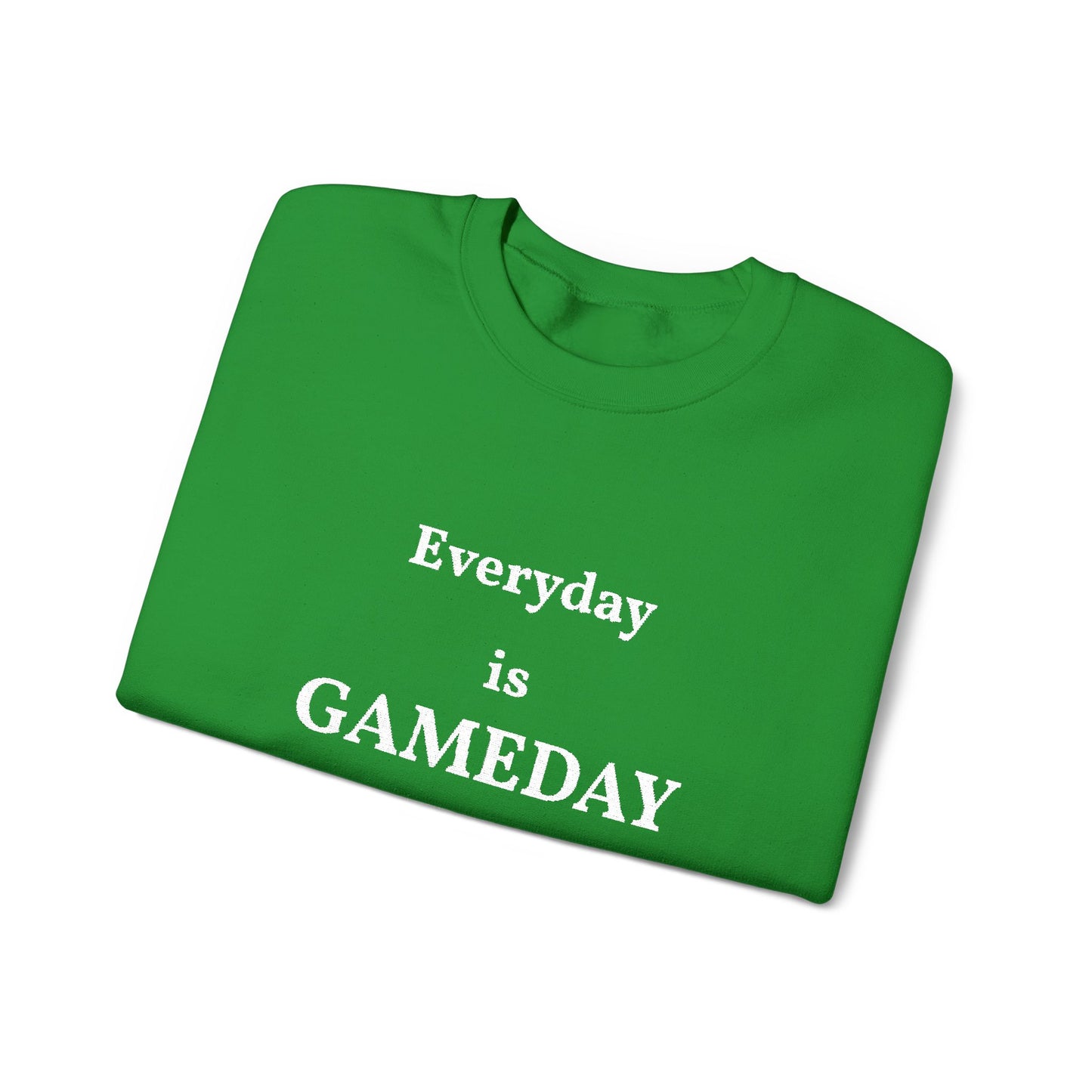Unisex Heavy Blend Everyday is GameDay Crewneck Sweatshirt