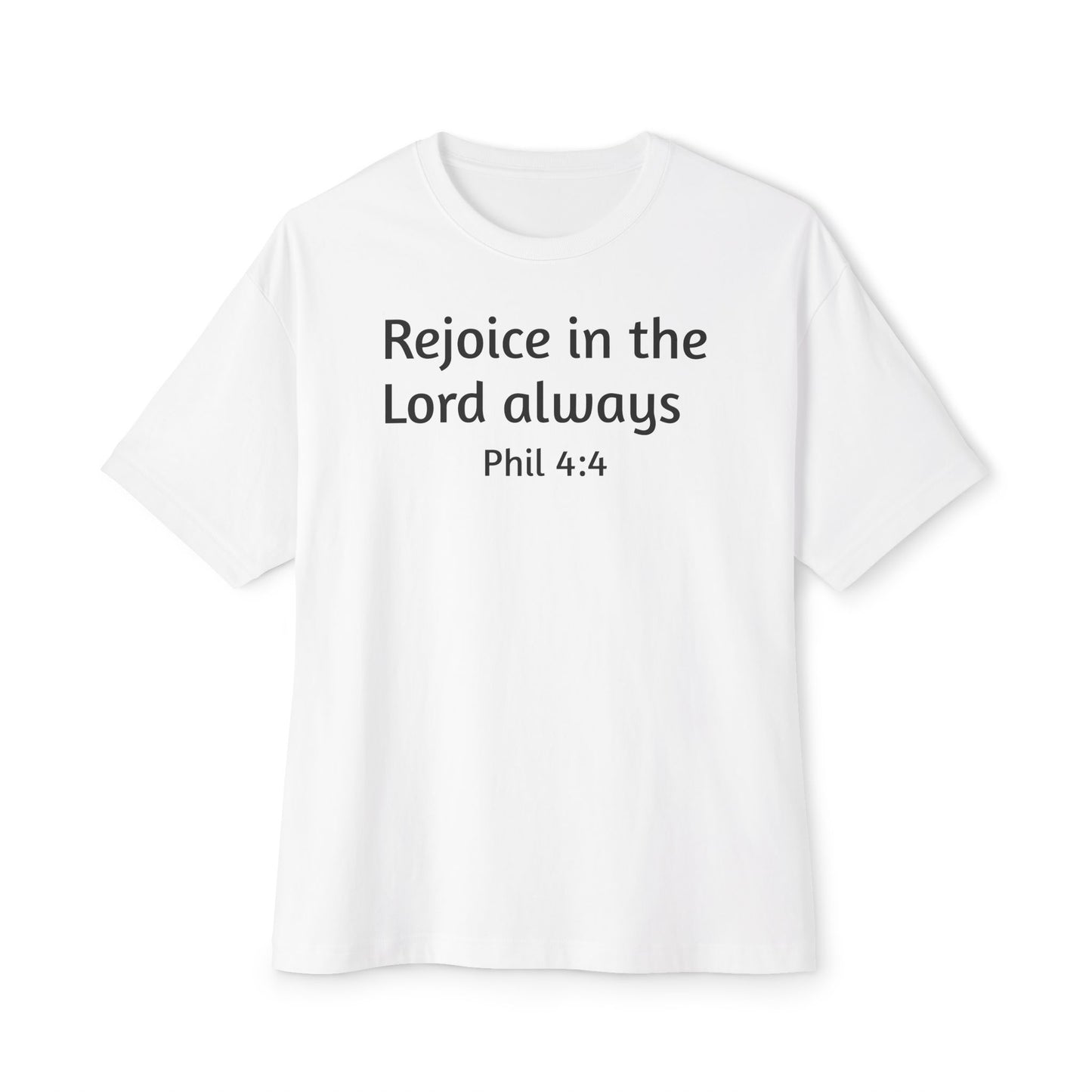 Rejoice in the Lord Always Tee — Philippians 4:4 Oversized T‑Shirt