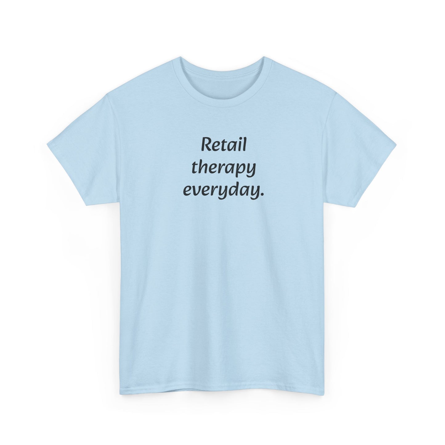 Retail Therapy Everyday T‑Shirt