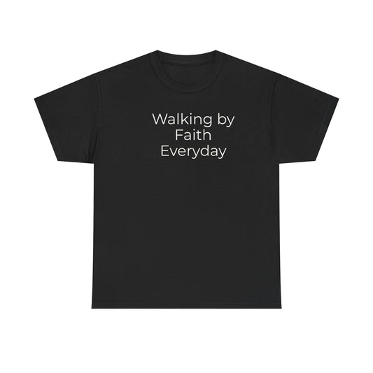 Custom Text Tee — Walking By Faith T-Shirt